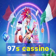 97s cassino